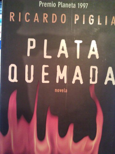 9789507428821: Plata Quemada (Spanish Edition)