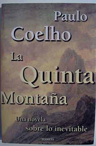 La Quinta Montana (Spanish Edition) (9789507428852) by Coelho, Paulo