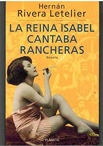 la reina isabel cantaba rancheras letelier - Rivera Letelier