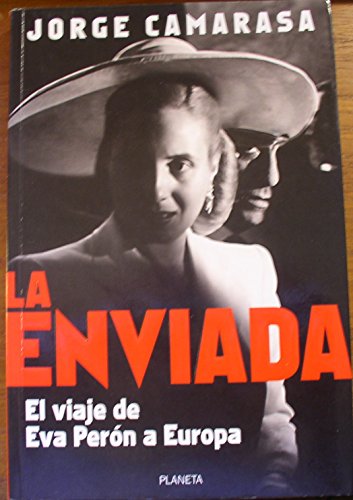 Imagen de archivo de La enviada: El viaje de Eve Pero n a Europa (Spanish Edition) a la venta por ThriftBooks-Atlanta