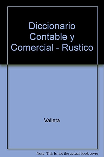 Imagen de archivo de Diccionario Contable Y Comercial (Spanish Edition) [Paperback] by Greco, O.; . a la venta por Iridium_Books