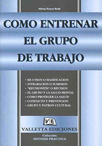 Beispielbild fr Como Entrenar El Grupo De Trabajo (SpPonce Roth, Mirna zum Verkauf von Iridium_Books