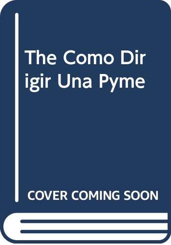 9789507432187: The Como Dirigir Una Pyme