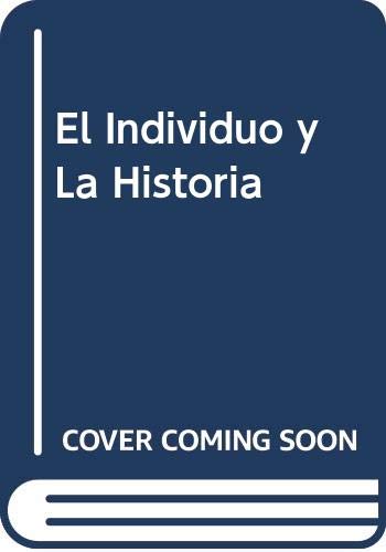 Stock image for El individuo y la historia.-- ( Mnima ) for sale by Ventara SA