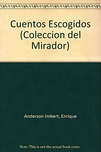 Cuentos Escogidos (Coleccion del Mirador) (Spanish Edition) (9789507530340) by Hugues Imbert