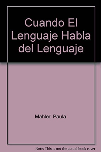 Imagen de archivo de Cuando El Lenguaje Habla Del Lenguaje - Mahler - Cantaro a la venta por Juanpebooks