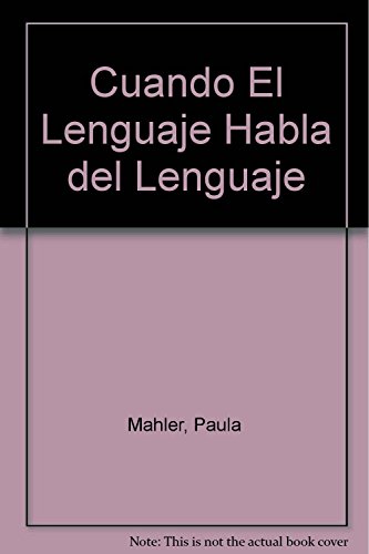 9789507530401: Cuando El Lenguaje Habla del Lenguaje (Spanish Edition)