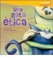 Stock image for UNA GATA ETICA - RINCON DE LECTURA for sale by Libros nicos