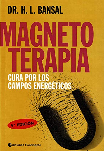 9789507540080: Magnetoterapia. Cura por los Campos Energticos