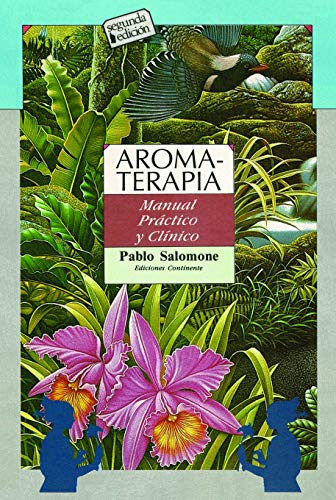 9789507540165: Aromaterapia. Manual Prctico y clnico