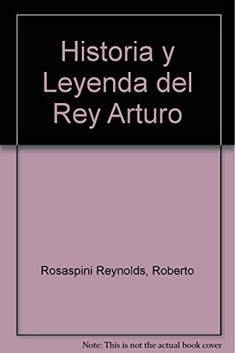 Beispielbild fr Historia y Leyenda del Rey Arturo (Spanish Edition) zum Verkauf von Half Price Books Inc.