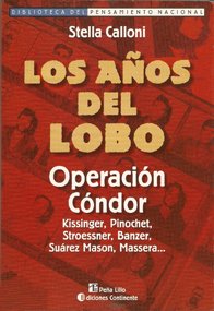 LOS AÃ‘OS DEL LOBO (Biblioteca del Pensamiento Nacional) (Spanish Edition) (9789507540547) by Calloni, Stella