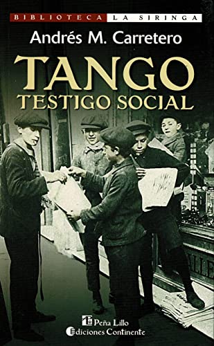 Stock image for Tango , Testigo Social, De Carretero Andres. Editorial Continente, Tapa Blanda En Espa ol, 2005 for sale by Libros del Mundo