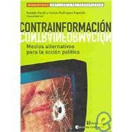 Stock image for Contrainformacion: Medios Alternativos Para La Accion Politica (Spanish Edition) for sale by SoferBooks