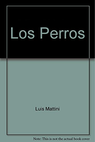 9789507541902: Los Perros