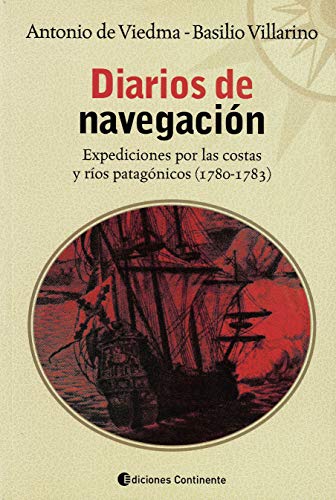 Imagen de archivo de DARIOS DE NAVEGCION. Expediciones por las costas y rios patagonicos (1780-1783). Estudio preliminar: Pedro Pesatti. a la venta por Hay Cinema Bookshop Limited