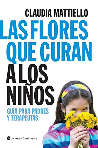 Imagen de archivo de Las Flores Que Curan A Los Nios a la venta por GF Books, Inc.