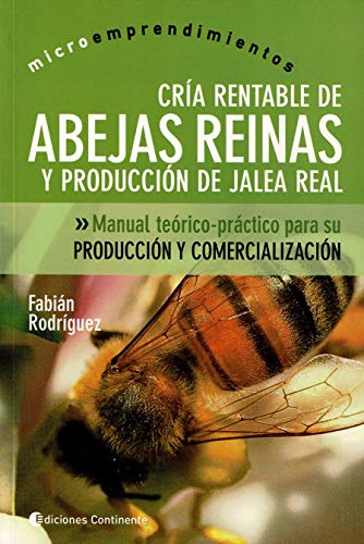 9789507542268: Cra Rentable De abejas Reinas y produccin De Jalea Real