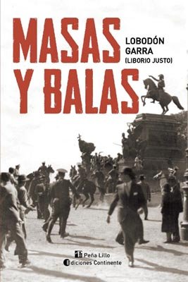 Imagen de archivo de Libro Masas Y Balas De Justo Liborio a la venta por Juanpebooks
