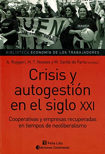 Imagen de archivo de Crisis y autogesti n en el siglo XXI cooperativas y empresas recuperadas en tiempos de neoliberalismo a la venta por ThriftBooks-Dallas