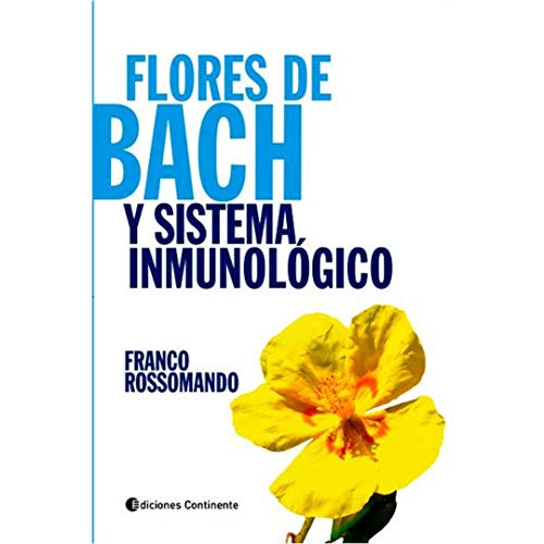 9789507545436: Flores De Bach Y Sistema Inmunologico