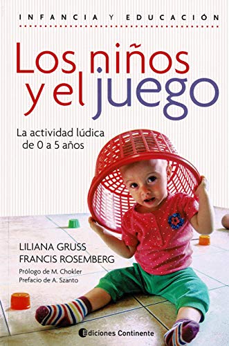 9789507546136: Los Nios y El juego. La Actividad Ldica De 0 A 5 aos