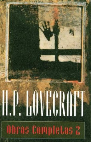 Obras Completas 2 - Lovecraft (Spanish Edition) (9789507641619) by Lovecraft, H. P.