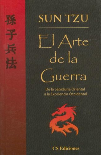 Beispielbild für El Arte de la Guerra: de la Sabiduria Oriental a la Excelencia Occidental (Spanish Edition) zum Verkauf von Discover Books