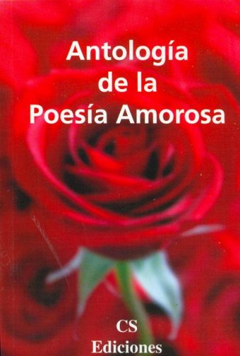 9789507642630: Antolog?a De La Poesia Amorosa