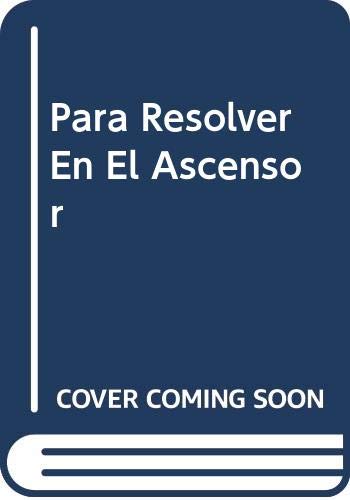 Para Resolver En El Ascensor (Spanish Edition) (9789507650758) by MENDOZA FERNANDEZ J. J.