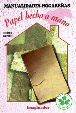 Beispielbild fr Papel Hecho a Mano / Hand Made Paper (Spanish Edition) zum Verkauf von SecondSale