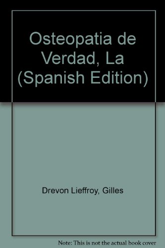 9789507681677: La osteopatia de verdad / The real osteopathy (Spanish Edition)