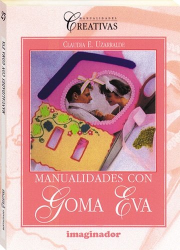 9789507683138: Manualidades en goma Eva / Eva rubber Crafts