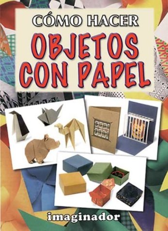 9789507683848: Como hacer objetos con papel / How to make objects with paper