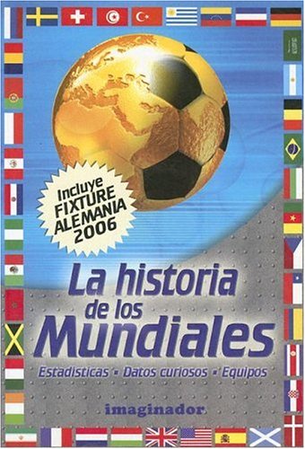 Imagen de archivo de HISTORIA DE LOS MUNDIALES a la venta por SoferBooks