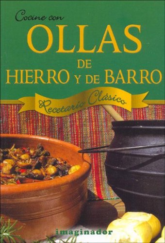 Imagen de archivo de Cocine Con Ollas de Hierro y de Barro a la venta por Better World Books: West