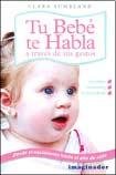 9789507685972: Tu bebe te habla a traves de sus gestos / Your Baby Talks To You Through Gestures