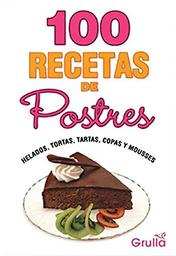 Stock image for 100 recetas de postres (Spanish Edition) for sale by ThriftBooks-Dallas
