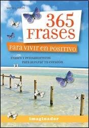 Beispielbild fr 365 FRASES PARA VIVIR EN POSITIVO zum Verkauf von SoferBooks