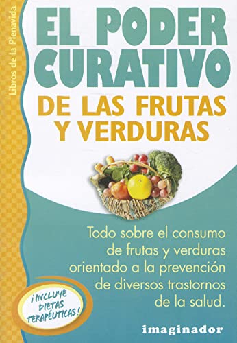 9789507686900: El Poder Curativo de Las Frutas y Verduras