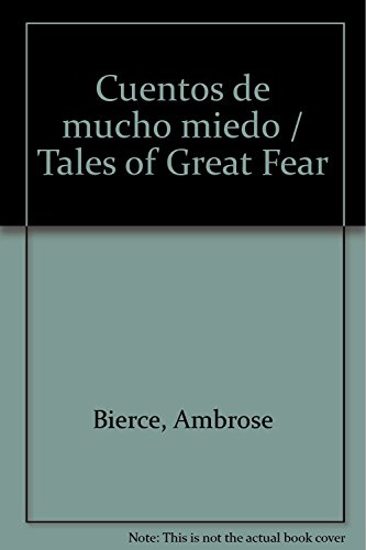Imagen de archivo de Cuentos de mucho miedo / Tales of GreEdgar Allan Poe; Ambrose Bierce; a la venta por Iridium_Books