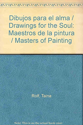 Beispielbild fr Dibujos para el alma / Drawings for the Soul: Maestros de la pintura / Masters of Painting zum Verkauf von WorldofBooks