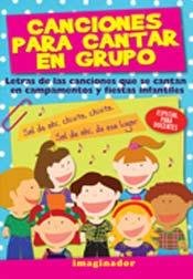 9789507687044: Canciones para cantar en grupo / Songs to Sing in Group: Letras de las canciones que se cantan en campamentos y fiestas infantiles / Song's Lyrics That Are Sung in Camps and Children's Parties