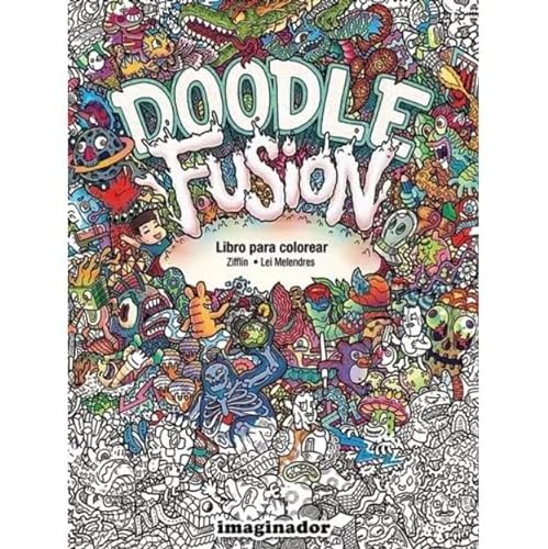 9789507688324: Doodle Fusion Libro Para Colorear - Zifflin / Melendres Lei