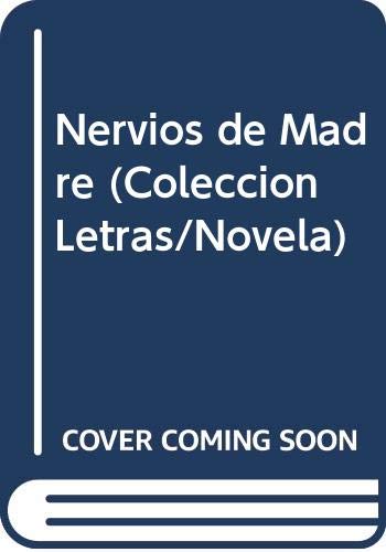 9789507770319: Nervios de Madre (Coleccion Letras/Novela) (Spanish Edition)