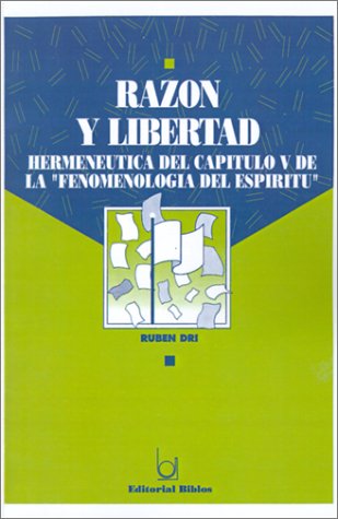 Imagen de archivo de Razn y libertad. Hermenutica del captulo V de "fenomenologa del espritu" a la venta por Libros nicos