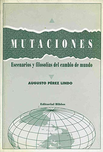 MUTACIONES, ESCENARIOS Y FILOSOFIAS DEL CAMBIO DE MUNDO
