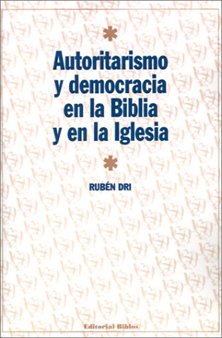 Imagen de archivo de Autoritarismo y democracia en la Biblia y en la Iglesia a la venta por Libros nicos