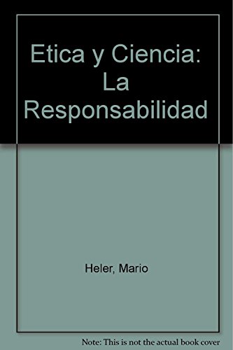 ETICA Y CIENCIA: LA RESPONSABILIDAD DEL MARTILLO