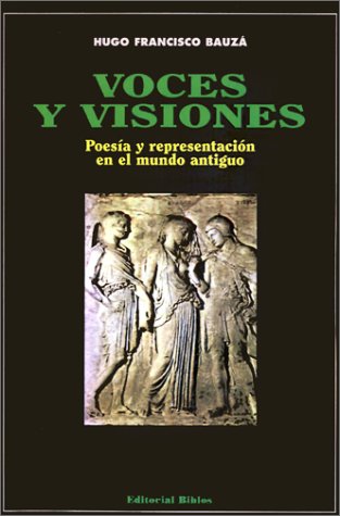 Imagen de archivo de VOCES Y VISIONES. POESIA Y REPRESENTACION EN EL MUNDO ANTIGUO a la venta por CATRIEL LIBROS LATINOAMERICANOS